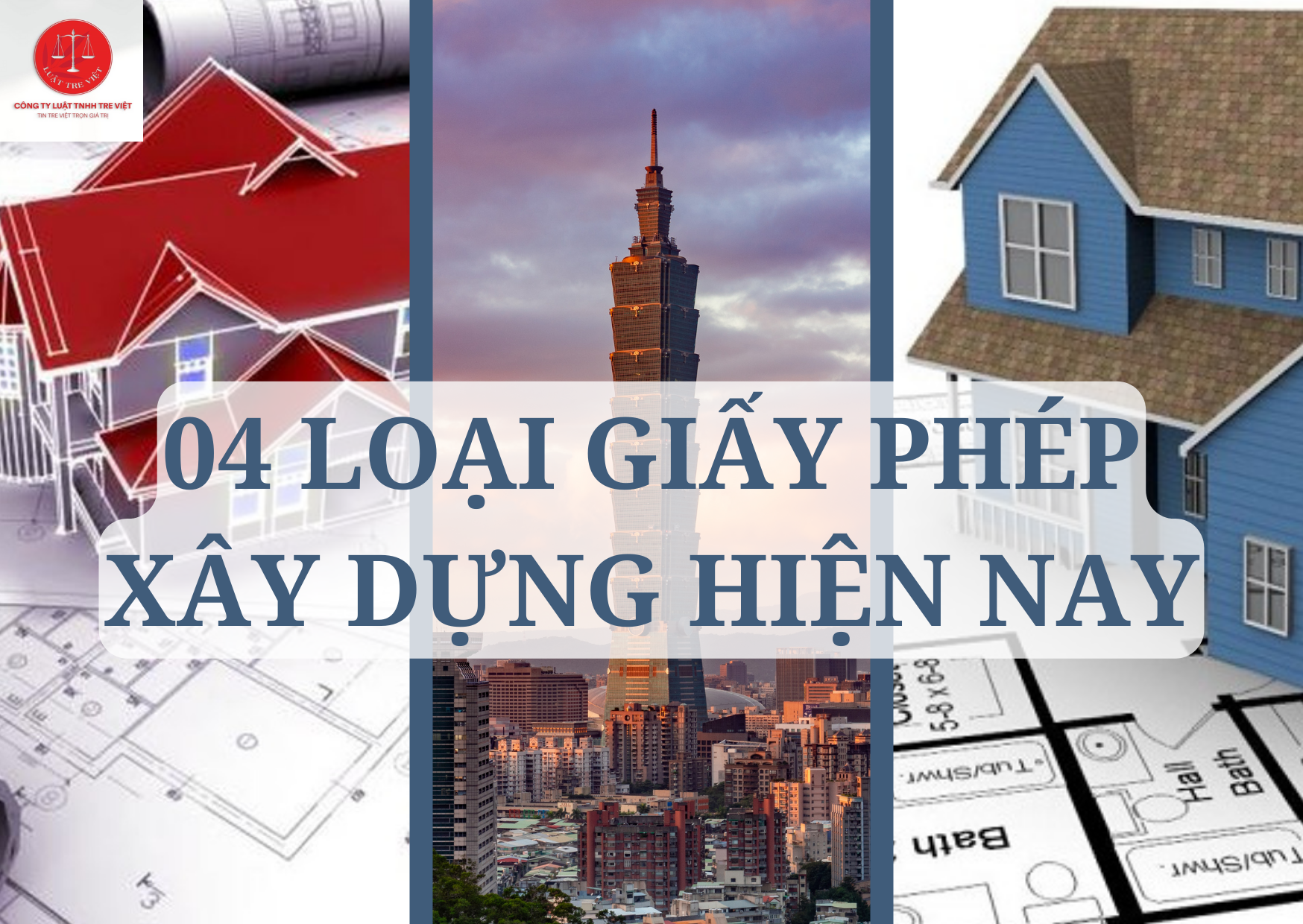 04 LOẠI GIẤY PHÉP XÂY DỰNG NĂM 2023