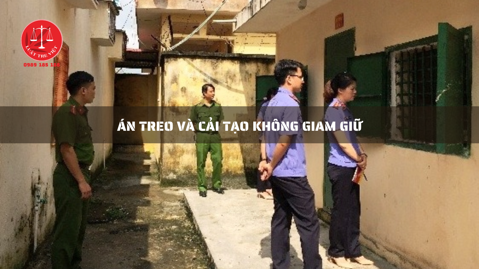 ÁN TREO VÀ CẢI TẠO KHÔNG GIAM GIỮ CÓ GÌ KHÁC NHAU?