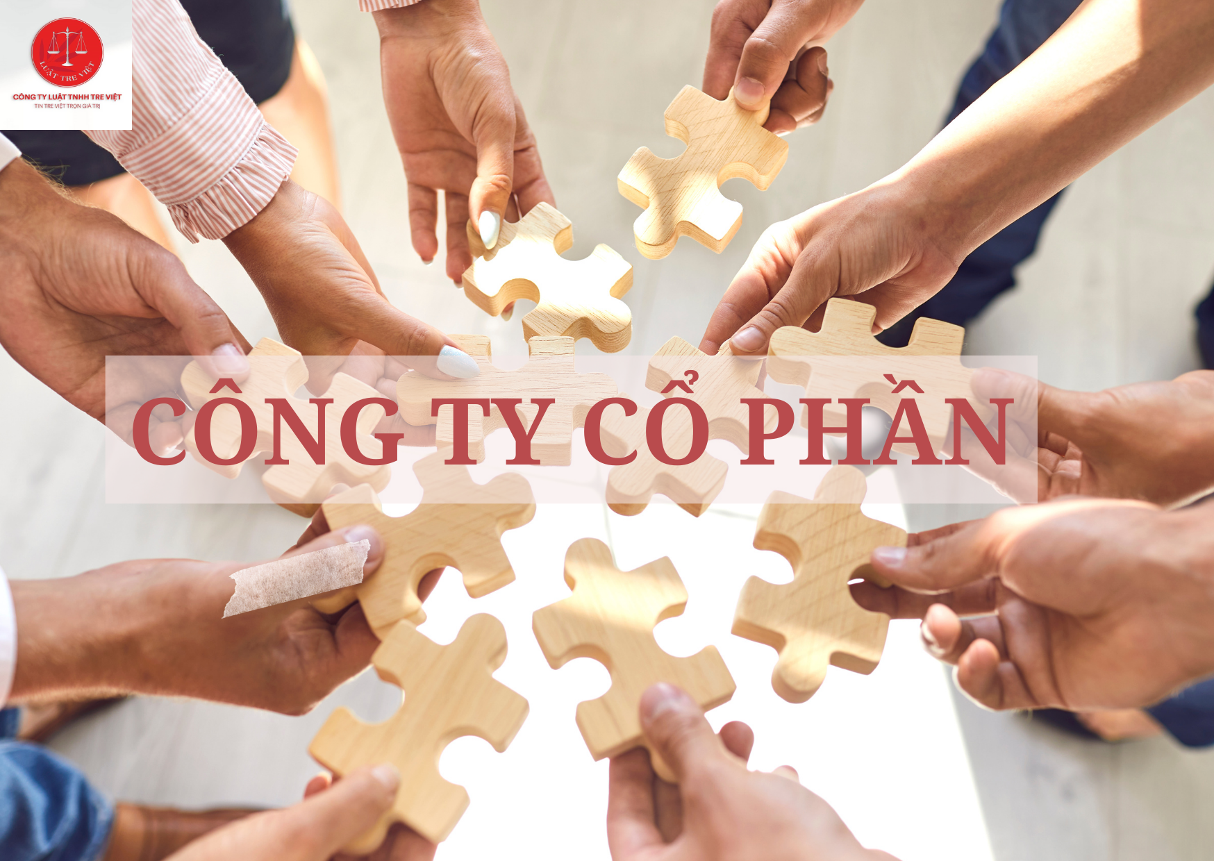 CÔNG TY CỔ PHẦN LÀ GÌ? ƯU ĐIỂM VÀ NHƯỢC ĐIỂM CỦA CÔNG TY CỔ PHẦN