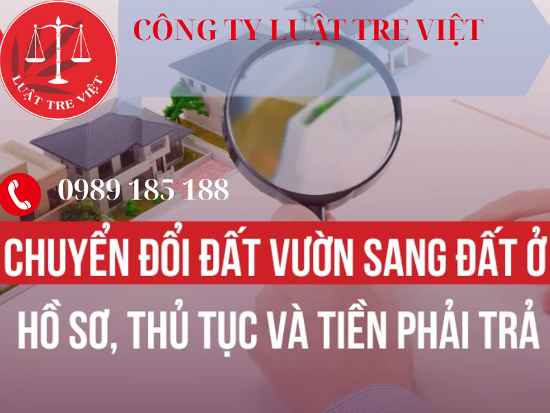 Hướng dẫn chi tiết thủ tục chuyển đất vườn sang đất ở