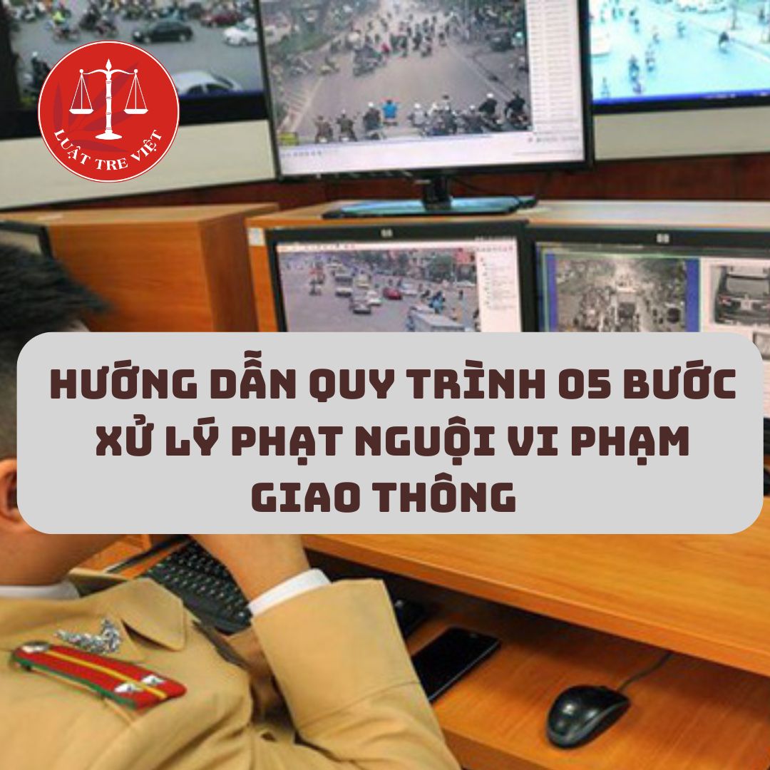 Hướng dẫn quy trình 05 bước xử lý phạt nguội vi phạm giao thông