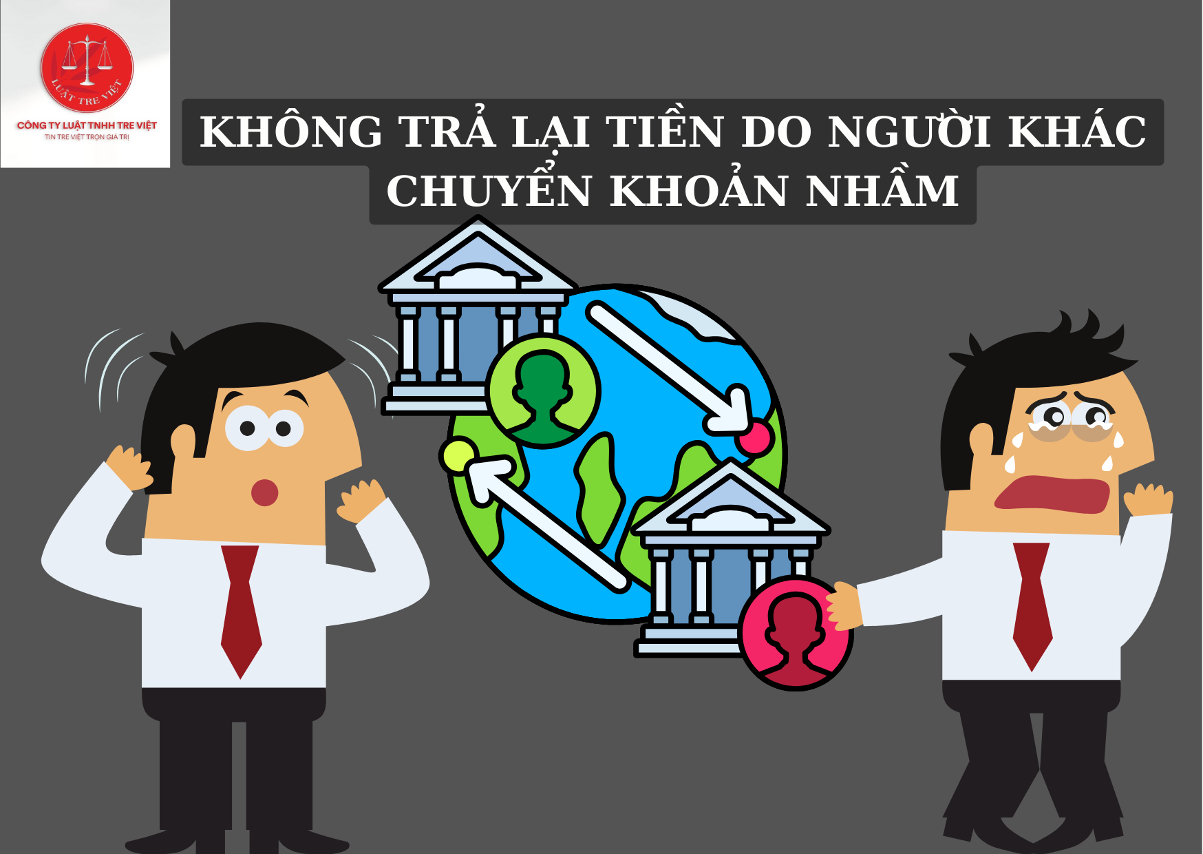 KHÔNG TRẢ LẠI TIỀN DO NGƯỜI KHÁC CHUYỂN KHOẢN NHẦM THÌ BỊ XỬ LÝ THẾ NÀO?