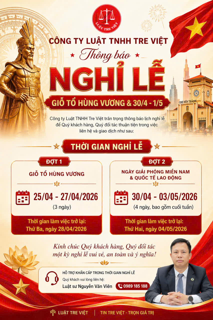 LUẬT TRE VIỆT thông báo nghỉ lễ Giỗ tổ Hùng Vương, Ngày giải phóng miền Nam và ngày Quốc tế Lao động
