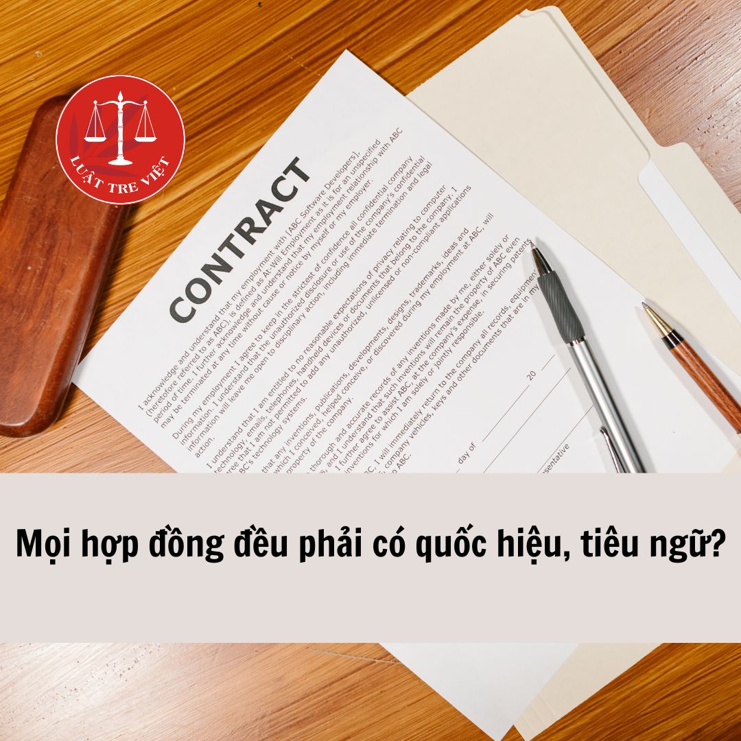 Mọi hợp đồng đều phải có quốc hiệu, tiêu ngữ?