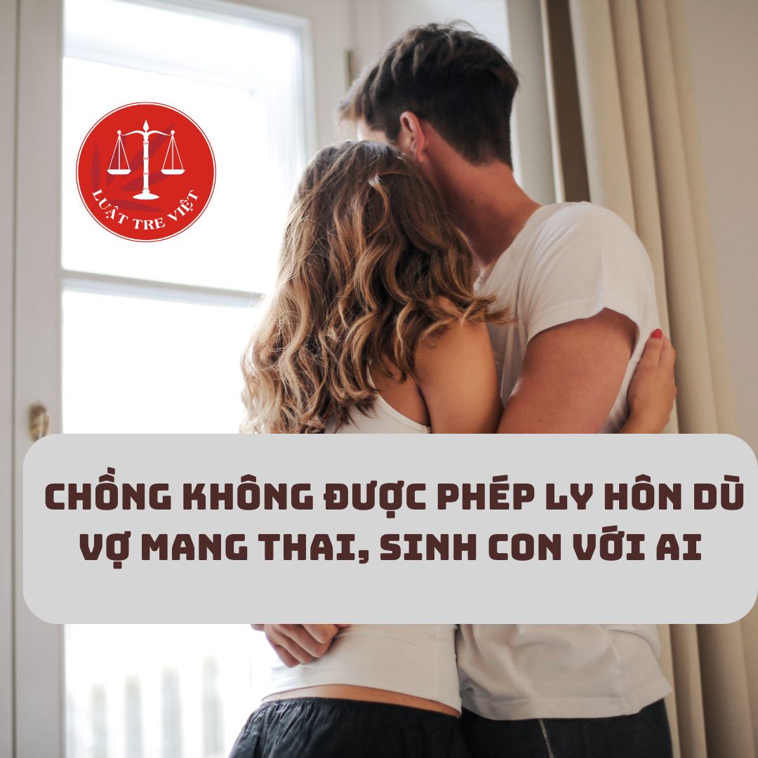 Mới nhất: Từ 1/7, chồng không được phép ly hôn dù vợ mang thai, sinh con với ai