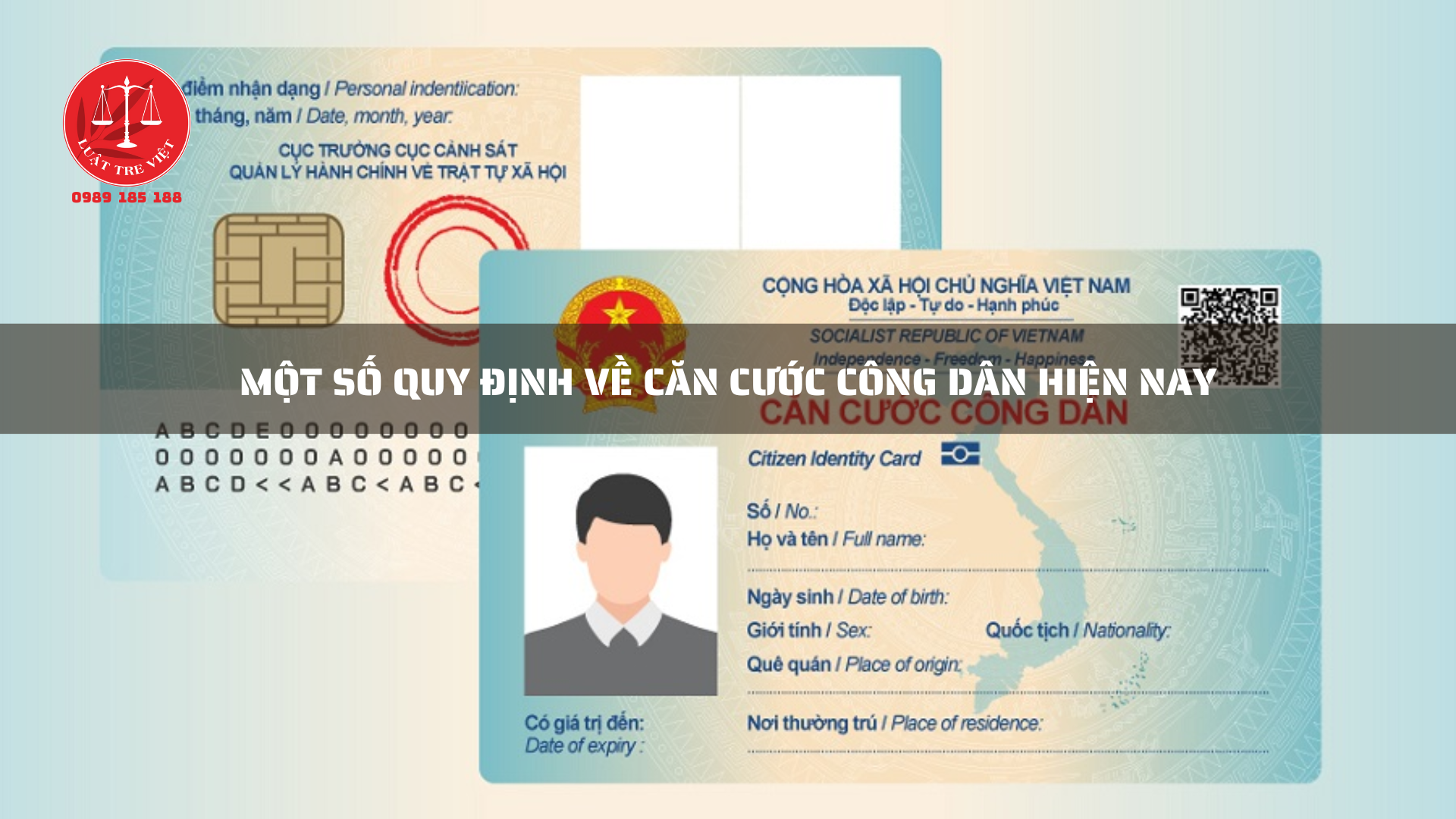 MỘT SỐ QUY ĐỊNH VỀ CĂN CƯỚC CÔNG DÂN HIỆN NAY