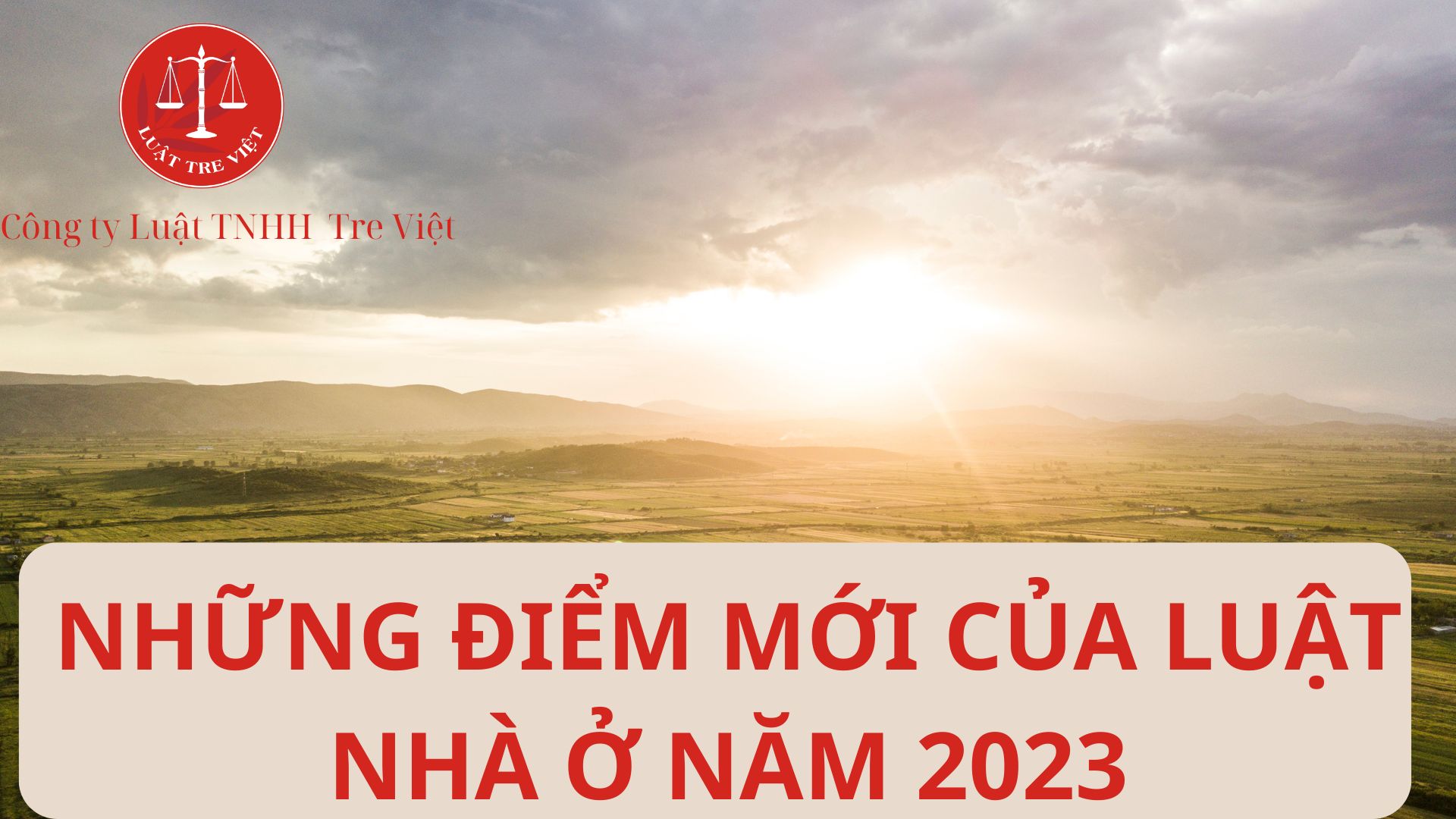 NHỮNG ĐIỂM MỚI CỦA LUẬT NHÀ Ở NĂM 2023