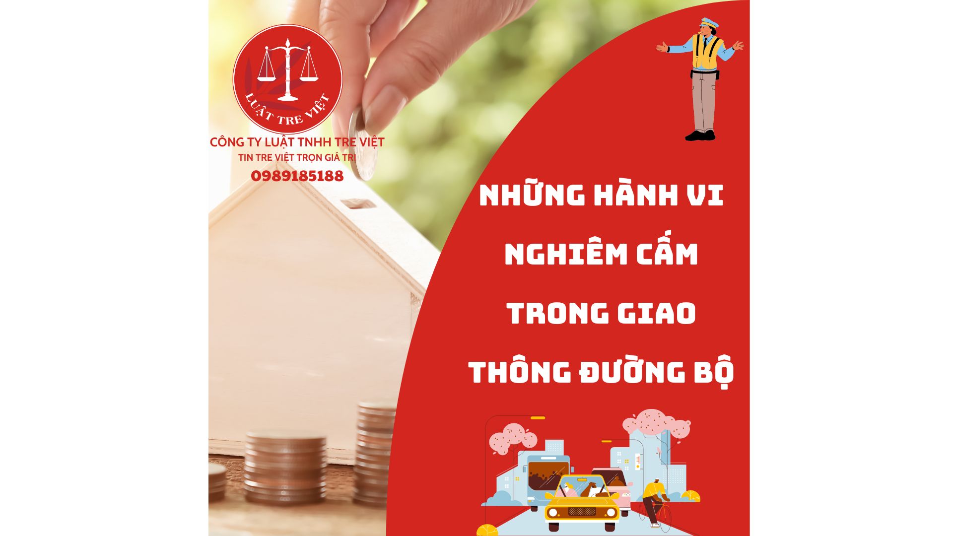 NHỮNG HÀNH VI NGHIÊM CẤM TRONG GIAO THÔNG ĐƯỜNG BỘ MỚI NHẤT 2024, NGƯỜI DÂN CẦN BIẾT