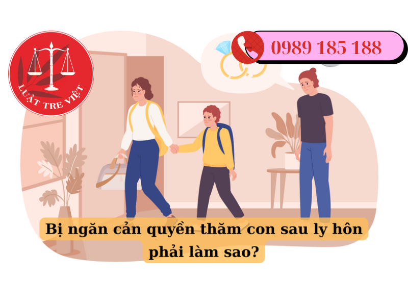 Sau ly hôn Bị ngăn cản quyền thăm con phải làm sao?