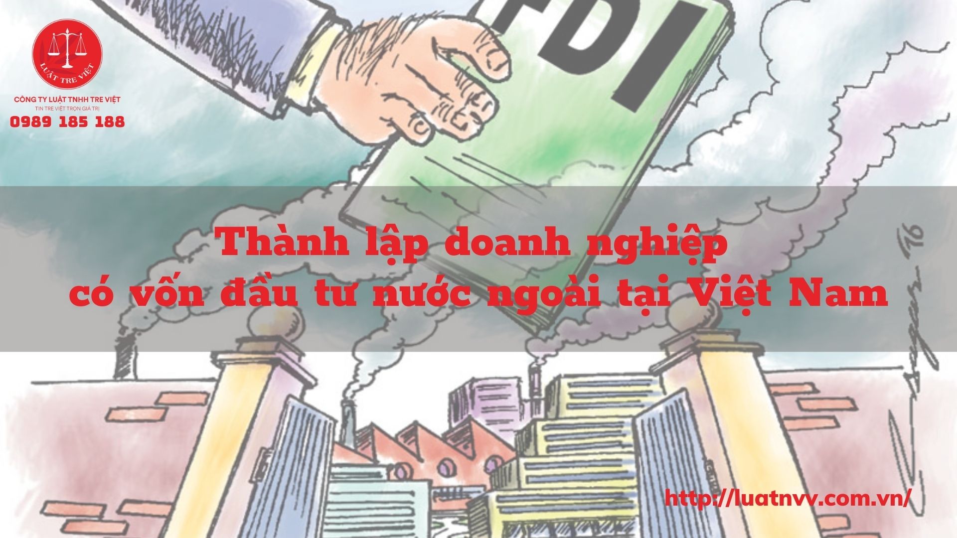 THÀNH LẬP DOANH NGHIỆP CÓ VỐN ĐẦU TƯ NƯỚC NGOÀI