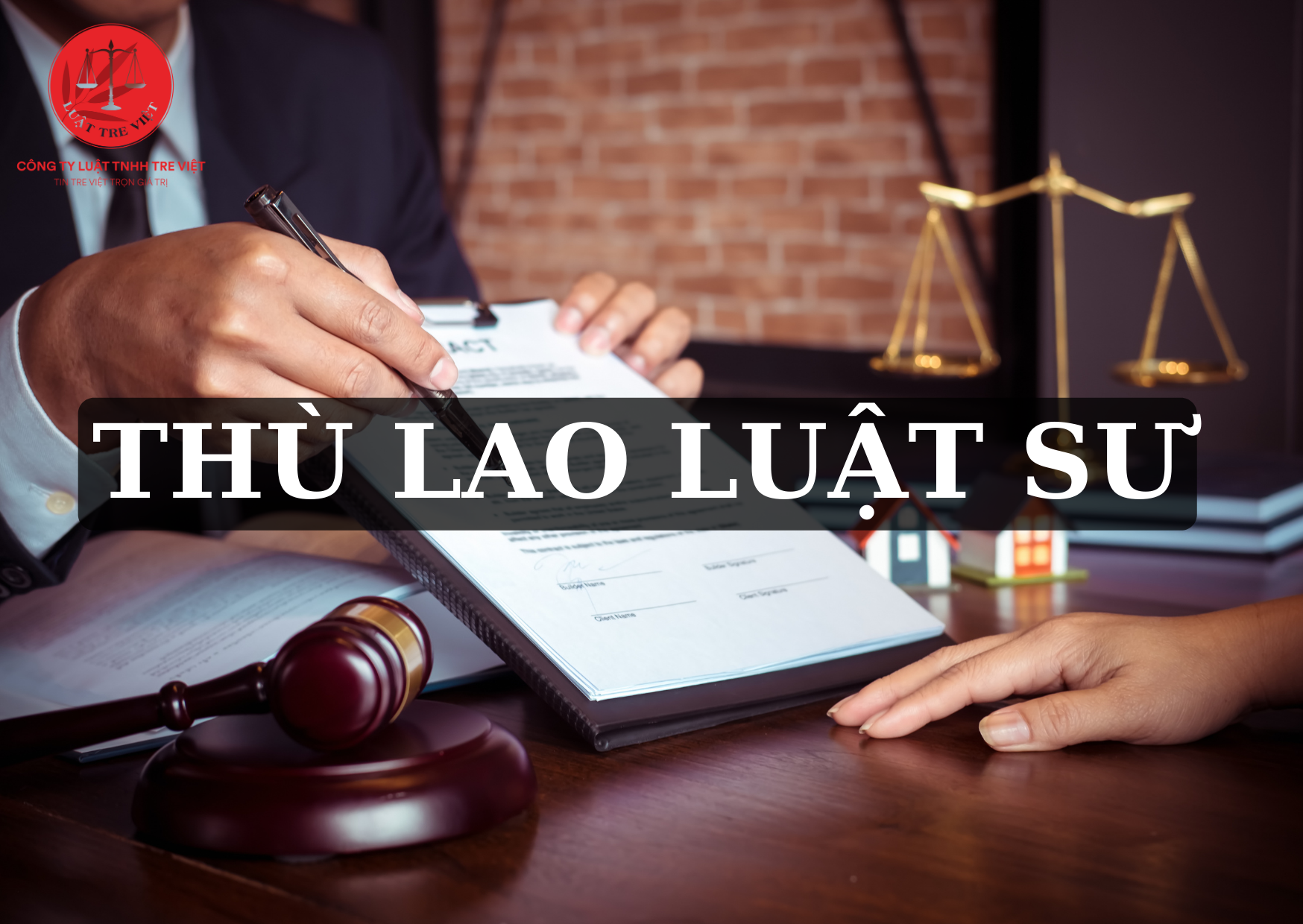 THÙ LAO LUẬT SƯ ĐƯỢC HIỂU NHƯ THẾ NÀO?