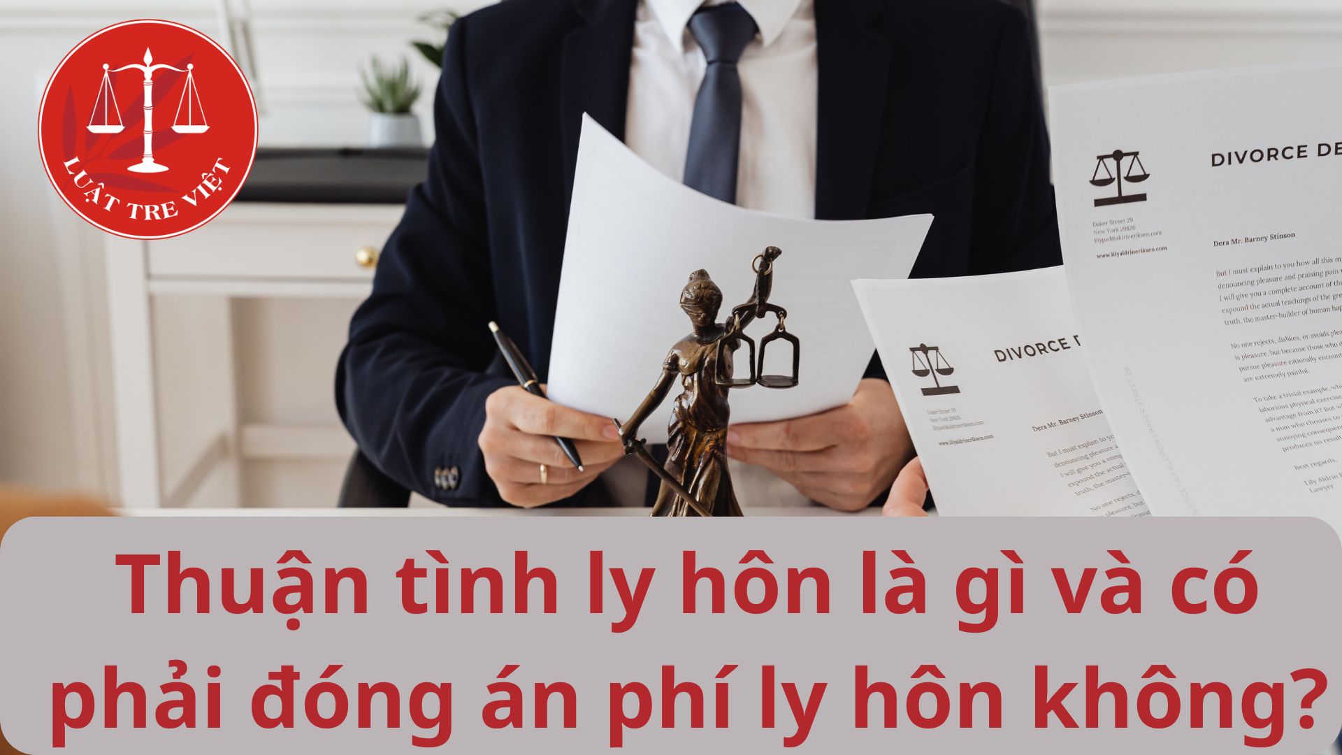 Thuận tình ly hôn là gì? Án phí thuận tình ly hôn có phải nộp không?